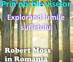 dreamgate robert moss in romania